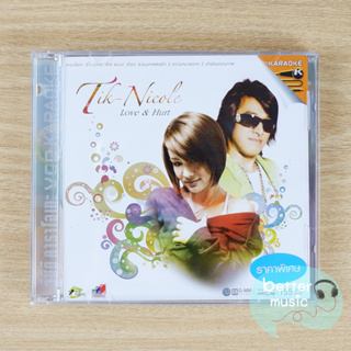 VCD คาราโอเกะ ติ๊ก ชีโร่ &amp; นิโคล เทริโอ อัลบั้ม Tik - Nicole Love &amp; Hurt