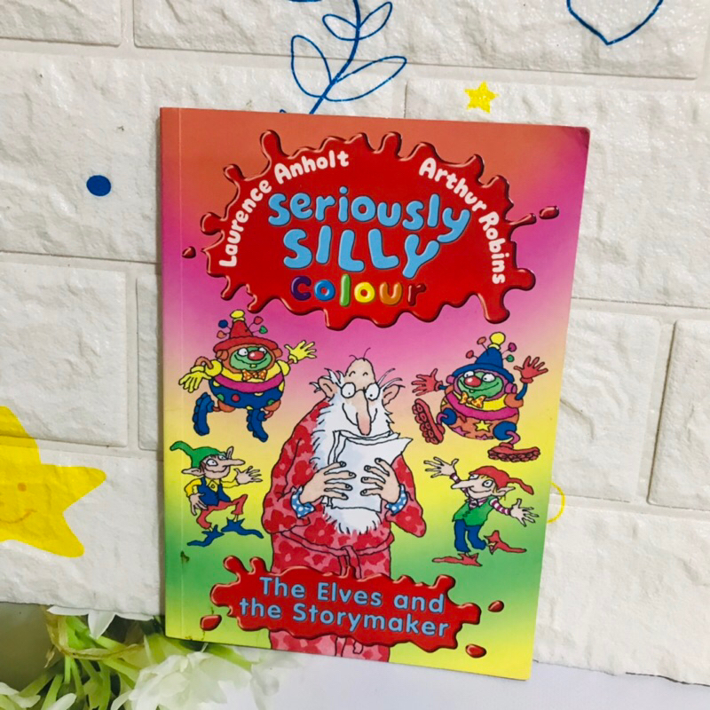 Laurence Anholt Arthur Robins Seriously SILLY Colour ปกอ่อนมือสอง-BD4/2 ...