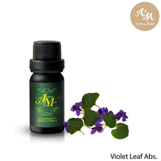 Aroma&amp;More Violet leaf essential oils Absolute Egypt 100% / น้ำมันหอมระเหยไวโอเลต ลีฟ แอปโซลูท 100% อียิปต์ 5/10/30ML