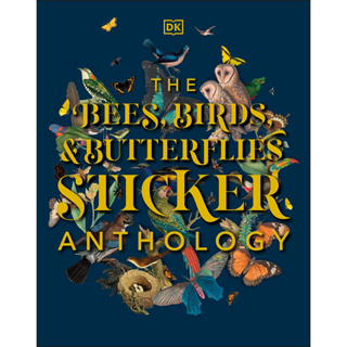 The Bees, Birds &amp; Butterflies Sticker Anthology: With More Than 1,000 Vintage Stickers Hardcover