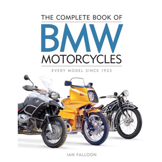 หนังสือภาษาอังกฤษ The Complete Book of BMW Motorcycles: Every Model Since 1923 (Complete Book Series)