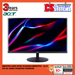 MONITOR (จอมอนิเตอร์) ACER NITRO XV320QULMBMIIPHX - 31.5" IPS 2K 165Hz FREESYNC PREMIUM