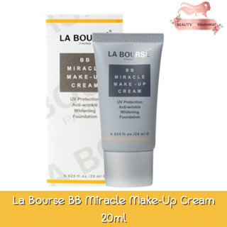 La Bourse BB Miracle Make-Up Cream 20ml ลาบูสส์ บีบี มิราเคิล เมค อัพ ครีม 20มล.