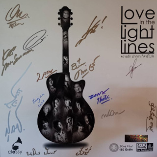 แผ่นเสียง LP อัลบั้ม : Love in the Light Lines (ความรัก ปากกา กีตาร์โปร่ง) รวมลายเซ็นศิลปินทั้งหมด Limited edition