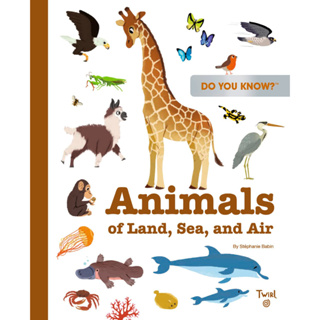 Do You Know?: Animals of Land, Sea, and Air Hardcover