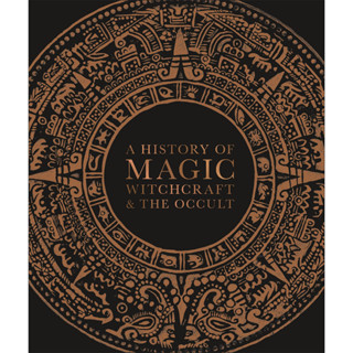 A History of Magic, Witchcraft, and the Occult Hardcover – Illustrated