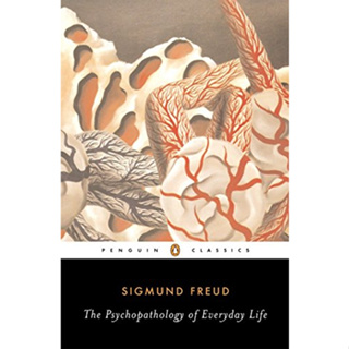 The Psychopathology of Everyday Life - Penguin Classics Sigmund Freud Paperback