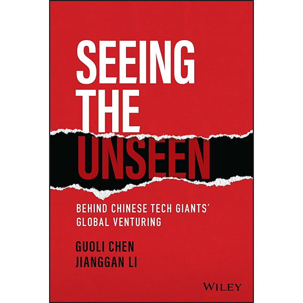 c321-seeing-the-unseen-behind-chinese-tech-giants-global-venturing-hc-9781119885832