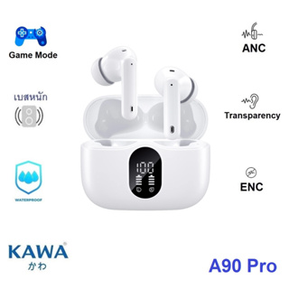 หูฟังบลูทูธ Kawa A90 Pro มี Hybrid ANC/Transparency Mode, Game Mode และระบบตัเสียงรบกวนขณะคุย (ENC) กันน้ำ IPX5