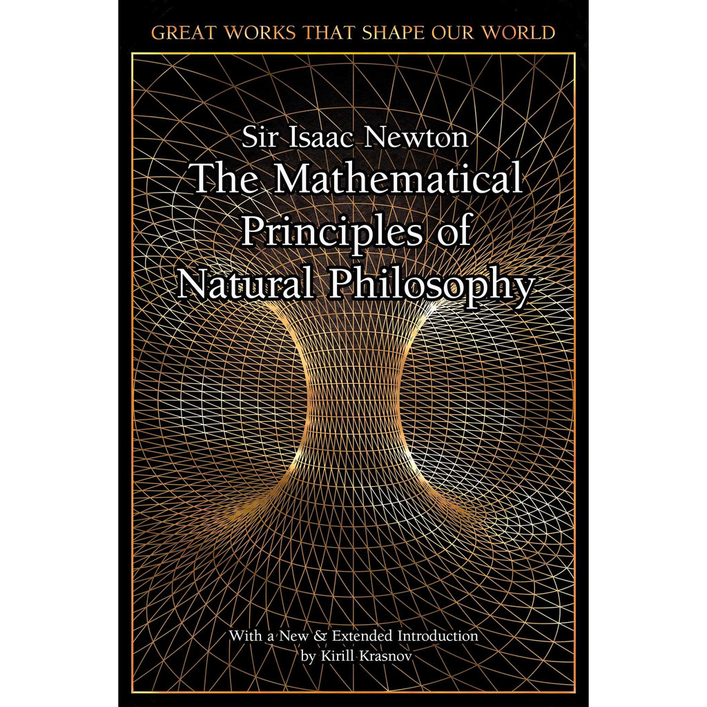 The Mathematical Principles of Natural Philosophy - Great Works That ...