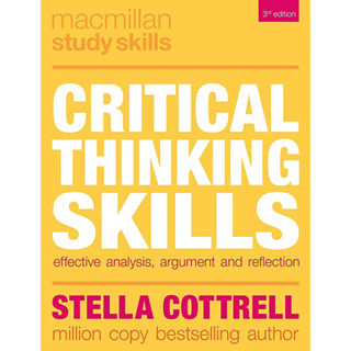 CRITICAL THINKING SKILLS: EFFECTIVE ANALYSIS, ARGUMENT AND REFLECTION 9781350322585