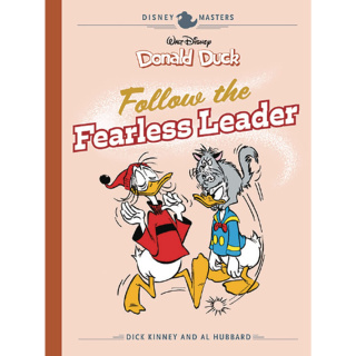 Disney Masters Vol. 14: Dick Kinney &amp; Al Hubbard: Walt Disneys Donald Duck: Follow the Fearless Le Hardcover