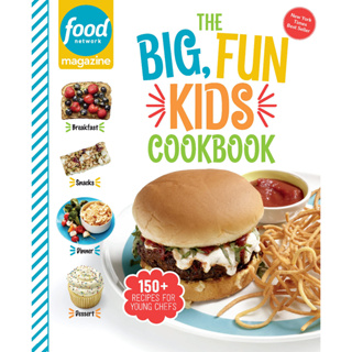 Food Network Magazine The Big, Fun Kids Cookbook: 150+ Recipes for Young Chefs Hardcover – Illustrated