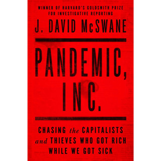 Chulabook(ศูนย์หนังสือจุฬาฯ)|c321หนังสือ 9781982177744 PANDEMIC, INC.: CHASING THE CAPITALISTS AND THIEVES WHO GOT RICH WHILE WE GOT SICK (HC)