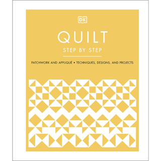 Quilt Step by Step: Patchwork and Appliqué - Techniques, Designs, and Projects Paperback