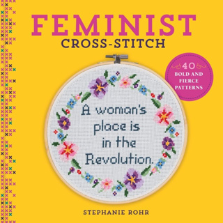 Feminist Cross-Stitch: 40 Bold &amp; Fierce Patterns Hardcover