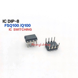 FSQ100 Q100 IC DIP 8ขา IC Switching power supply ตัวละ 65บาท