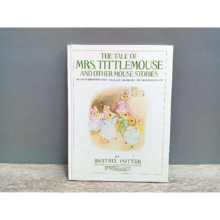 #มือสอง The Tale of Mrs. Tittlemouse and other Mouse stories. by Beatrix potter