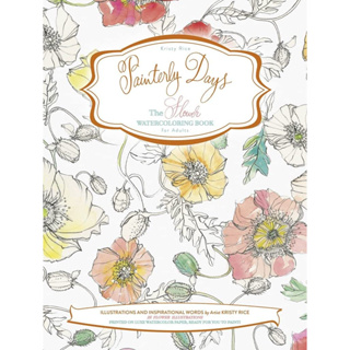 Painterly Days Flowers A book of 25 floral sketches printed on lovely watercolor paper