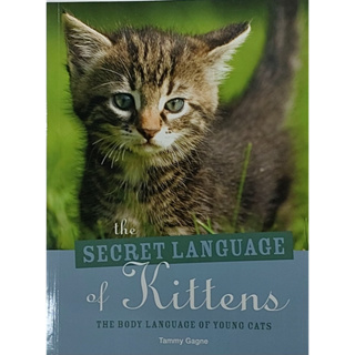 หนังสือ การเรียนรู้ภาษากาย แมว ลูกแมว ภาษาอังกฤษ THE  SECRET LANGUAGE OF KITTENS 191Page
