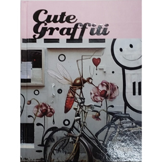 หนังสือ ภาพศิลปะข้างถนน ภาษาอังกฤษ CUTE GRAFITI 189Page