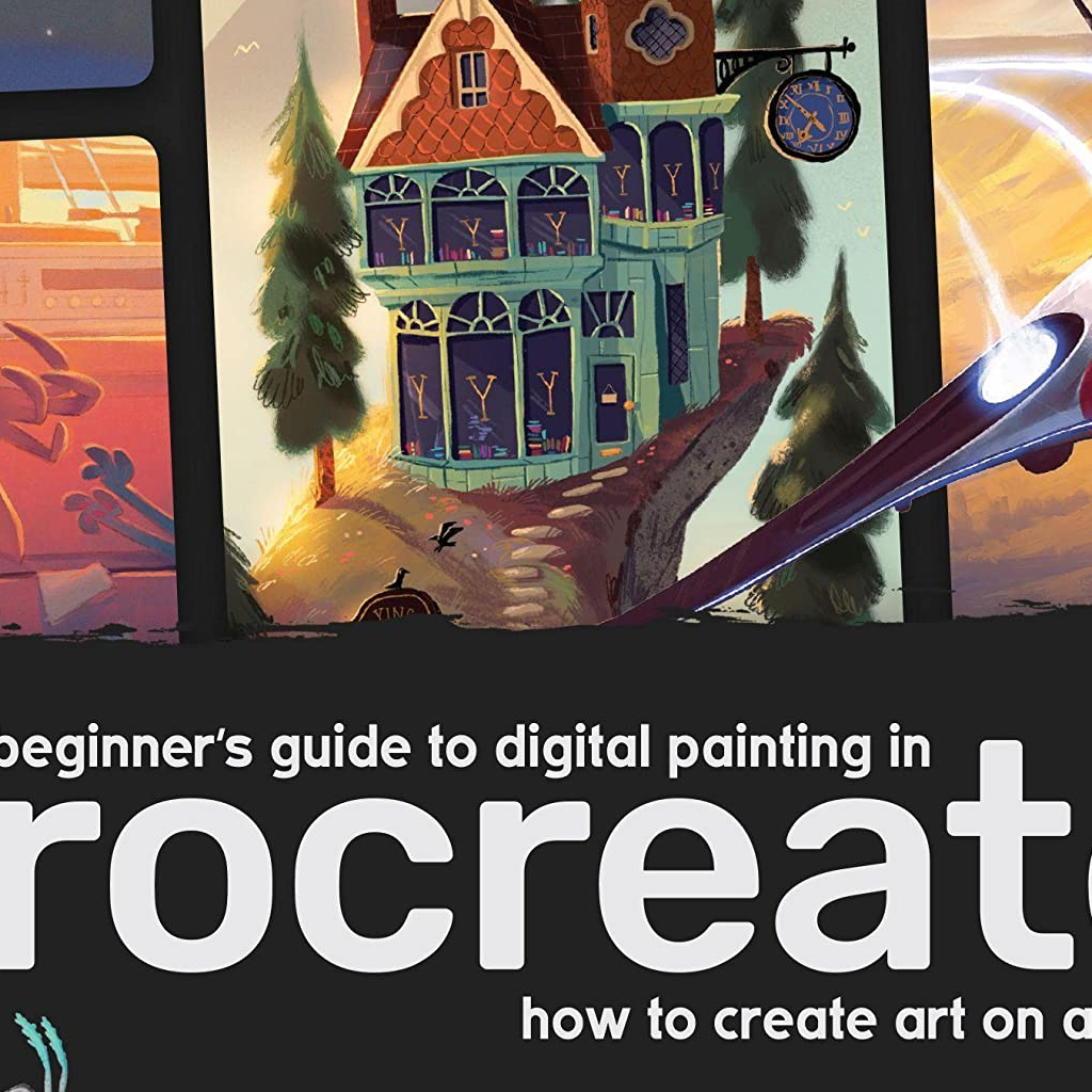 Beginner's Guide to Digital Painting in Procreate How to Create Art on