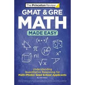 (C221) 9780593516560 GMAT & GRE MATH MADE EASY: UNDERSTANDING QUANTITATIVE REASONING FOR MATH-PHOBIC GRAD SCHOOL