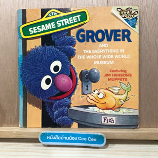 หนังสือนิทานภาษาอังกฤษ ปกอ่อน Sesame Street Grover And The Everything in The Whole wide World Museum