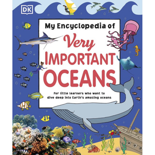 หนังสือภาษาอังกฤษ My Encyclopedia of Very Important Oceans Hardcover