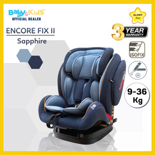 Glowy Star Encore FixII คาร์ซีท คาร์ซีทเด็ก ISOFIX/BELT เด็กที่มีน้ำหนัก (9-36 Kg)คาร์ซีทเด็กโต