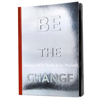 [หนังสือ] BE THE CHANGE วิถีก้าวไกล 300 นโยบายเปลี่ยนประเทศ ไม่สนว่าเก่งมาจากไหน ทิม พิธา ลิ้มเจริญรัตน์ พรรคก้าวไกล