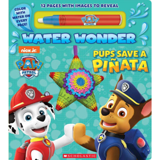 Pups Save a Piñata (A PAW Patrol Water Wonder Storybook) Hardcover – Coloring Book