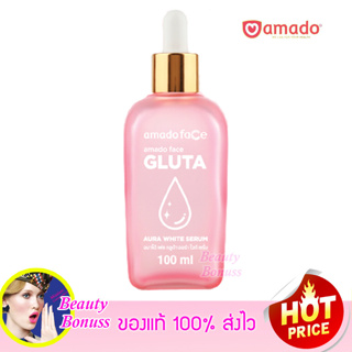 Amado Face Gluta Aura White Serum 100ml - อมาโด้ เฟช กลูต้า ออร่า ไวท์ เซรั่ม 100 มล.