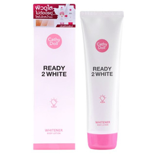 (150ml/หลอด) Cathy Doll Ready 2 WHITE Whitener Body Lotion เคที่ ดอลล์ เรดี้ทูไวท์ ไวท์เทนเนอร์บอดี้โลชั่น