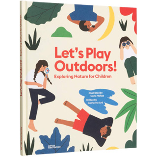 Fathom_ Pre-order (Eng) LET’S PLAY OUTDOORS! EXPLORING NATURE FOR CHILDREN / Catherine Ard / Gestalten