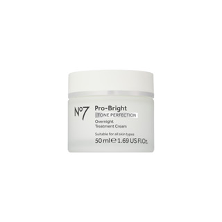 No7 Pro-Bright Tone Perfection Overnight Treatment Cream 50 ML นัมเบอร์เซเว่น โปร-ไบร์ท โทน เพอร์เฟคชั่น โอเวอร์ไนท์ ทรีทเม้นต์ ครีม 50 มล.