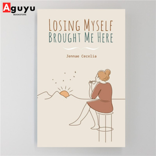 【หนังสือภาษาอังกฤษ】Losing Myself Brought Me Here by Jennae Cecelia English book หนังสือพัฒนาตนเอง
