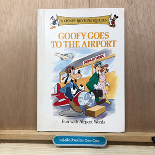 หนังสือนิทานภาษาอังกฤษ ปกแข็ง Goofy Goes To The Airport - A Disney Rhyming Reader - Fun with Airport Words