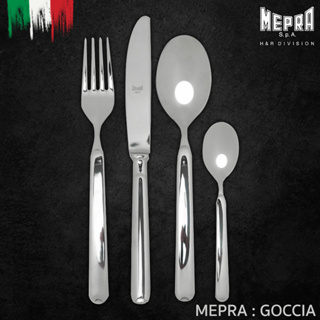 Mepra รุ่น Goccia วัสดุสแตนเลส เกรด18/10 ช้อนส้อมนำเข้าจากอิตาลี ใช้สำหรับโต๊ะอาหารที่บ้าน โรงแรม และ ภัตตาคาร