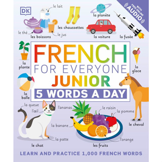 Chulabook(ศูนย์หนังสือจุฬาฯ) |c321หนังสือ 9780744036787 FRENCH FOR EVERYONE JUNIOR: 5 WORDS A DAY (WITH FREE ONLINE AUDIO) DK