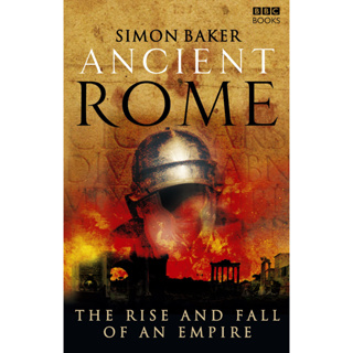 Ancient Rome: The Rise and Fall of an Empire Paperback – Illustrated