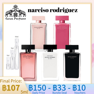 【 ✈️สปอตของแท้💯】Narciso Rodriguez For Her / Fleur Musc / Pure Musc/Musc Noir Rose/Poudree/Rouge EDP&amp;EDT 2ml / 5ml / 10ml