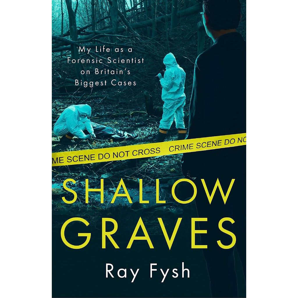 หนังสือภาษาอังกฤษ-shallow-graves-my-life-as-a-forensic-scientist-on-britains-biggest-cases-by-ray-fysh