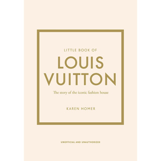 หนังสือภาษาอังกฤษ Little Book of Louis Vuitton: The Story of the Iconic Fashion House ( Hard Cover )
