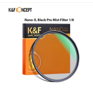 K&amp;F FILTER BLACK DIFFUSION 1/8 NANO-X (ฟิลเตอร์กระจายแสง) มีหลายขนาดให้เลือก