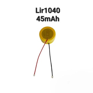 LIR1040  ICR1040 45mAh 3.6V original TWS bluetooth headset button rechargeable lithium battery แบตเตอรี่ แบบมีสาย