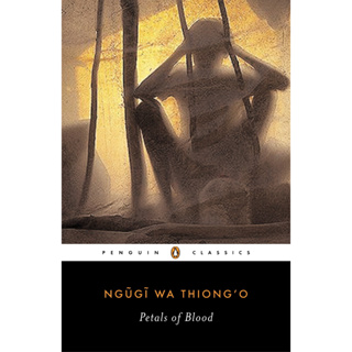 Petals of Blood - Penguin Classics Ngõugõi wa Thiongo Paperback