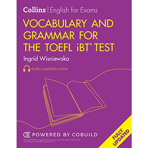 collins-english-for-exams-vocabulary-amp-grammar-for-the-toefl-ibt-test-audio-available-online-9780008597931