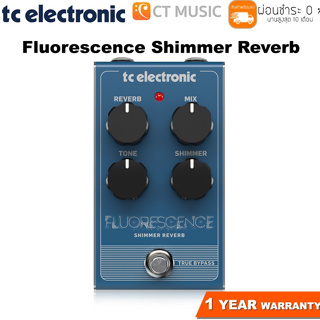 TC Electronic Fluorescence Shimmer Reverb เอฟเฟคกีตาร์