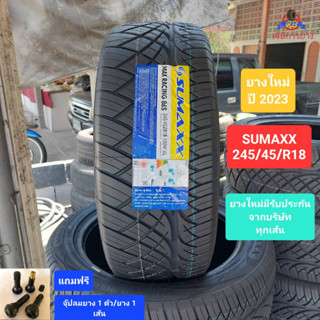 ยางรถยนต์ SUMAXX 245/45/R18 ยางใหม่ ปี 2023 เส้นละ 1,935 บาท แถมฟรีจุ๊ปลมยาง 1 ตัว/ยาง 1 เส้น